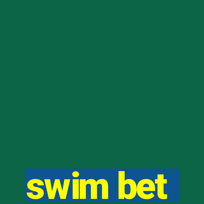 swim bet